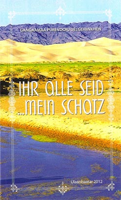 Ihr alle seid ... mein Schatz - Purevdorj Gangaamaa